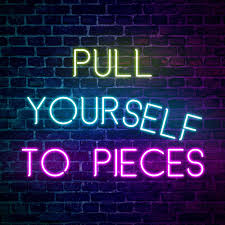 Pull Yourself To Pieces