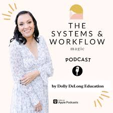 The Systems and Workflow Magic Podcast