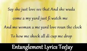 Entanglement Lyrics TeeJay