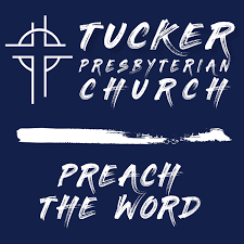 Tucker Presbyterian Church Sermons