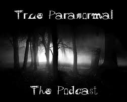 True Paranormal - The Podcast