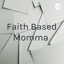 Faith Based Momma
