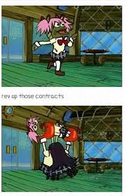 Rev Up Those Contracts! | Rev Up Those Fryers | Know Your Meme via Relatably.com