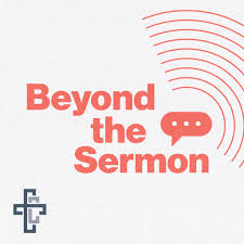 Beyond the Sermon Podcast