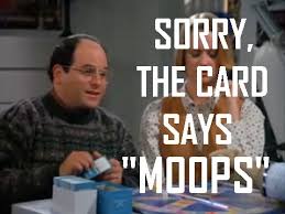 Image result for george costanza the answer is moops