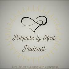Purpose-ly Real Podcast