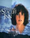 The Haunting of Seacliff Inn