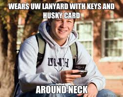 Wears UW Lanyard with keys and husky card Around neck - College ... via Relatably.com