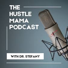 The Hustle Mama Podcast