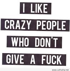 I-like-crazy-people.jpg via Relatably.com