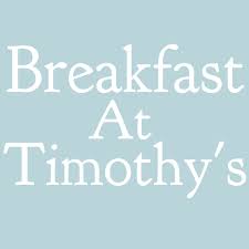 Breakfast At Timothy's