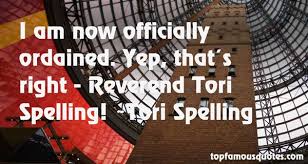 Tori Spelling quotes: top famous quotes and sayings from Tori Spelling via Relatably.com