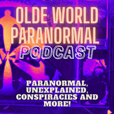 Olde World Paranormal Podcast