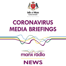 Coronavirus Press Conferences: Isle of Man - Manx Radio