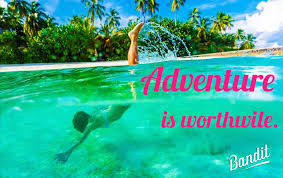 Adventure is worthwhile. | Adventure Memes | Pinterest via Relatably.com