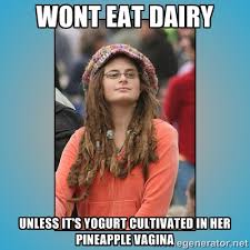 Wont eat dairy unless it&#39;s yogurt cultivated in her pineapple ... via Relatably.com