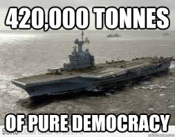 420,000 tonnes of pure democracy - Misc - quickmeme via Relatably.com