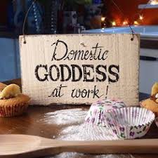 Image result for domestic goddess quotes