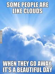 Some people are like clouds - meme | Funny Dirty Adult Jokes ... via Relatably.com