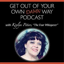 Get Out of Your Own Damn Way Podcast