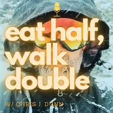 Eat Half, Walk Double