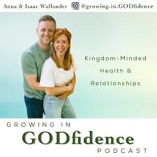 Growing in GODfidence Podcast