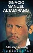 Ignacio Manuel Altamirano - Audiolibros y Libros Gratis - libro-altamirano