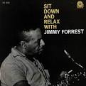 Sit Down and Relax with Jimmy Forrest