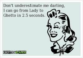 Dont underestimate me darling | Funny Dirty Adult Jokes, Memes ... via Relatably.com