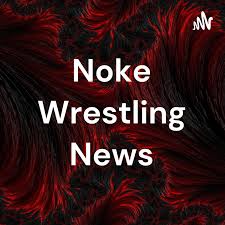 Noke Wrestling News powered by VBR Sports