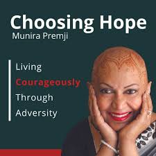Choosing Hope: Living Courageously Through Adversity