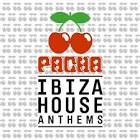 Pacha Ibiza House Anthems