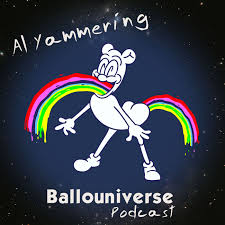 Al Yammering - Ballouniverse Podcast