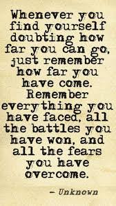 Remember everything you have overcome and it will motivate you to ... via Relatably.com