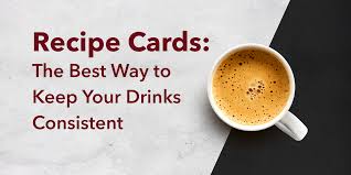 Recipe Cards: The Best Way to Keep Your Drinks Consistent - Hot ...