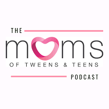 Moms of Tweens and Teens