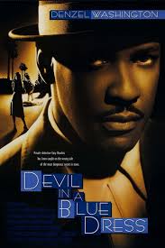 This week&#39;s “overlooked” film is the 1995 neo-noir Devil in a Blue Dress. The film was directed by Carl Franklin and starred Denzel Washington, ... - devil_in_a_blue_dress