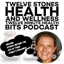 Twelve Stones Health & Wellness Podcast