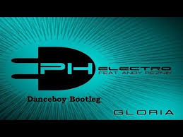 PH Electro Feat. Andy Reznik - Gloria (Danceboy Bootleg Mix)