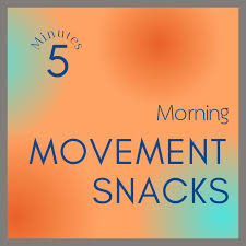 Morning Movement Snacks