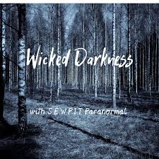 Wicked Darkness with S.E.W.P.I.T Paranormal