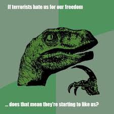 If terrorists hate us for our freedom…. | Funny Pictures, Quotes ... via Relatably.com