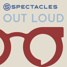 Spectacles Out Loud