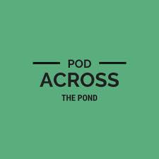 Pod Across the Pond