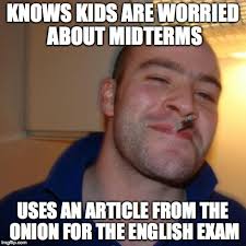 My AP English teacher making the exam more likable. - Imgflip via Relatably.com