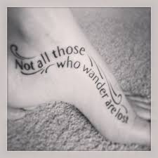 Tolkien quote on foot tattoo... not crazy about the look but love ... via Relatably.com