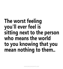 The worst feeling you&#39;ll ever feel is sitting next to the person ... via Relatably.com