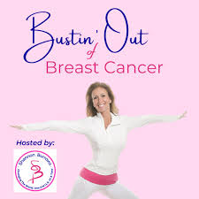 Bustin' Out of Breast Cancer