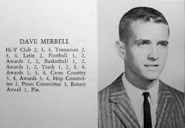 David Richard Merrell was born in Chicago, Illinois on August 13, 1944 to Dr. Hosmer T. Merrell and Mary Jane Mentz. David&#39;s father had a doctor&#39;s office ... - merrell_david_class-of-1962