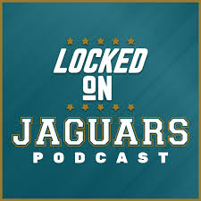 Locked On Jaguars - Daily Podcast On The Jacksonville Jaguars